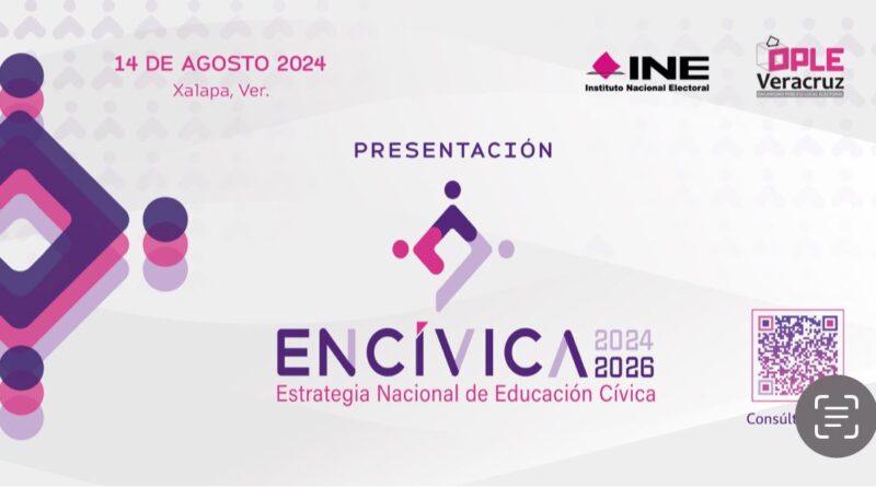 Presentarán INE y OPLE Veracruz la Estrategia Nacional de Educación Cívica (ENCÍVICA) 2024-2026